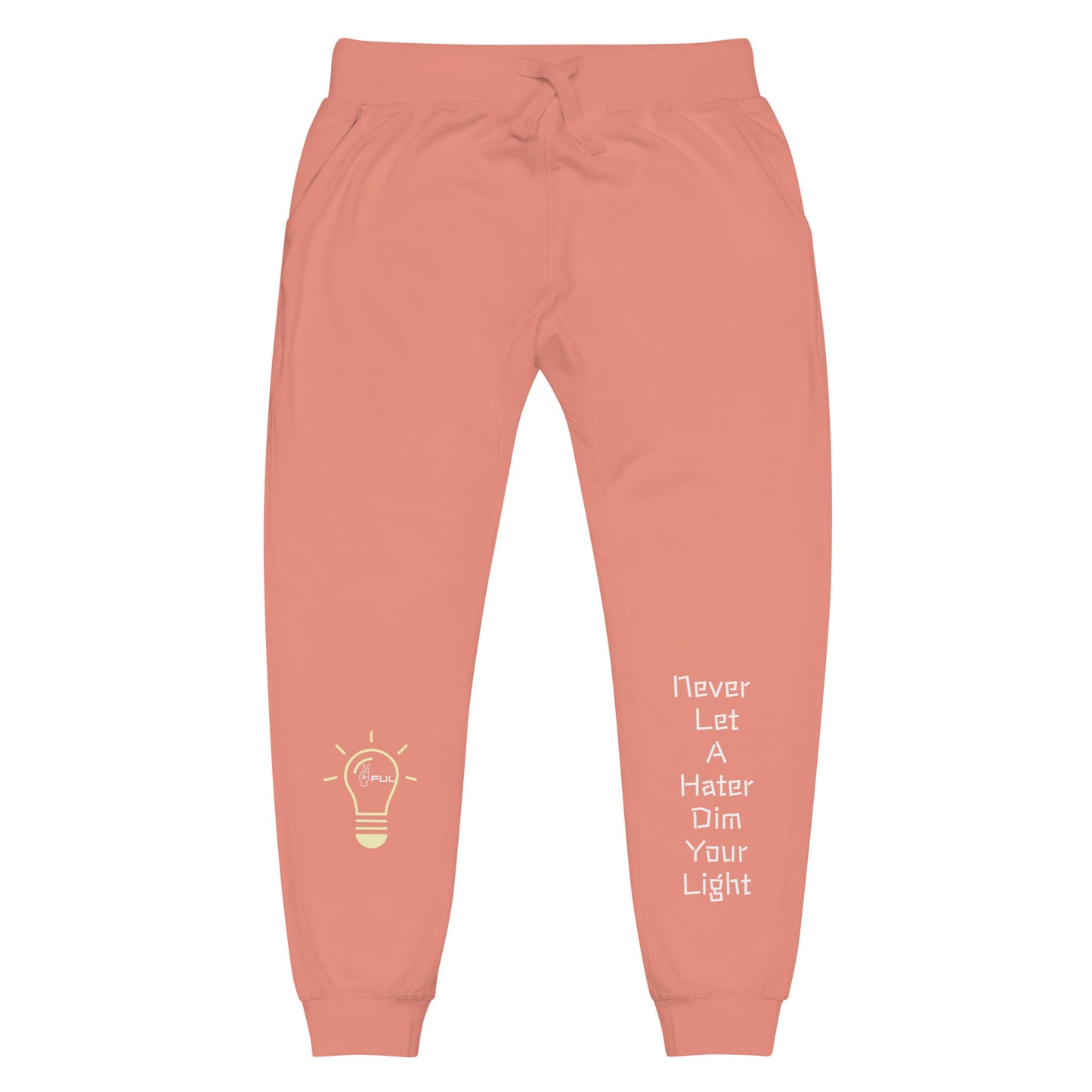 Never Let a Hater Dim Your Light sweatpants