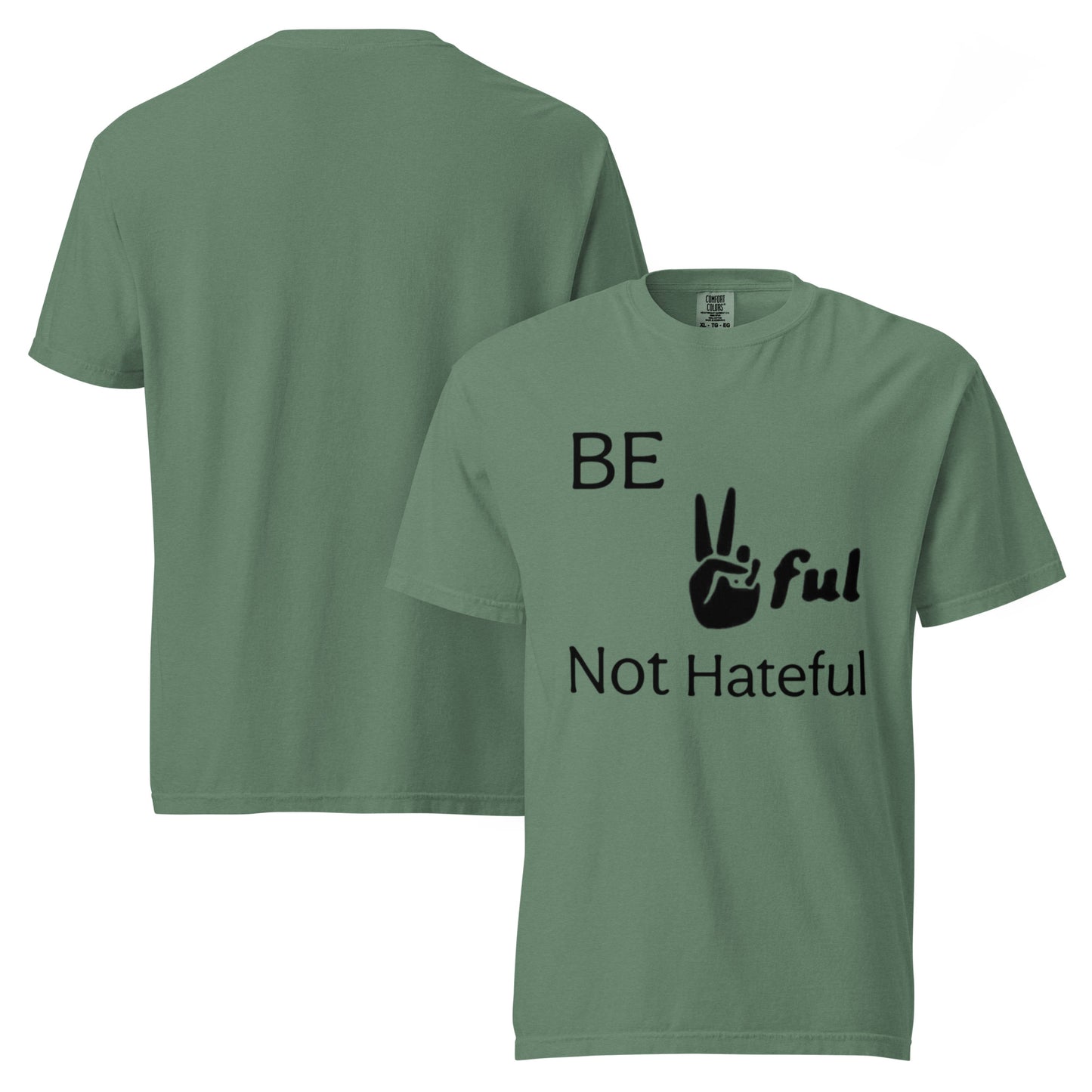 Unisex Be Peaceful not hateful garment-dyed heavyweight t-shirt