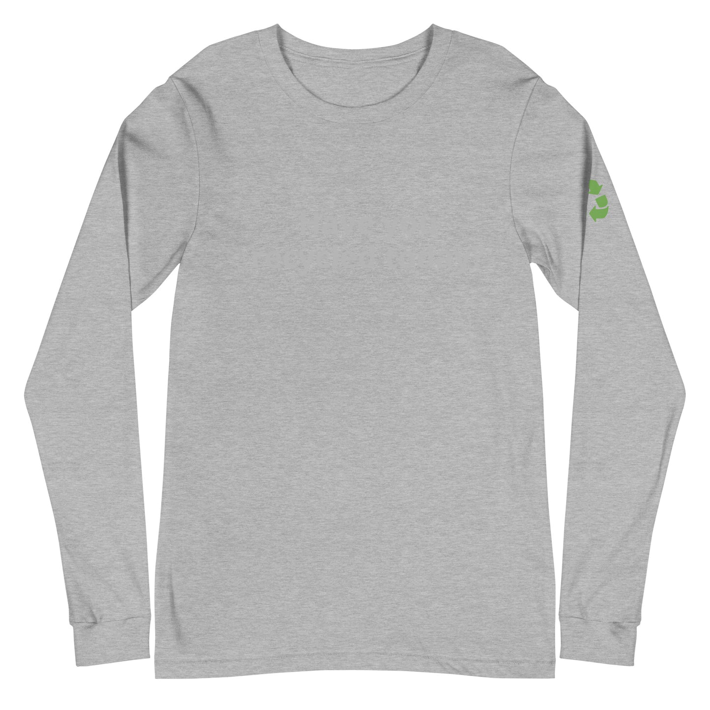 Recycle More Long Sleeve Tee