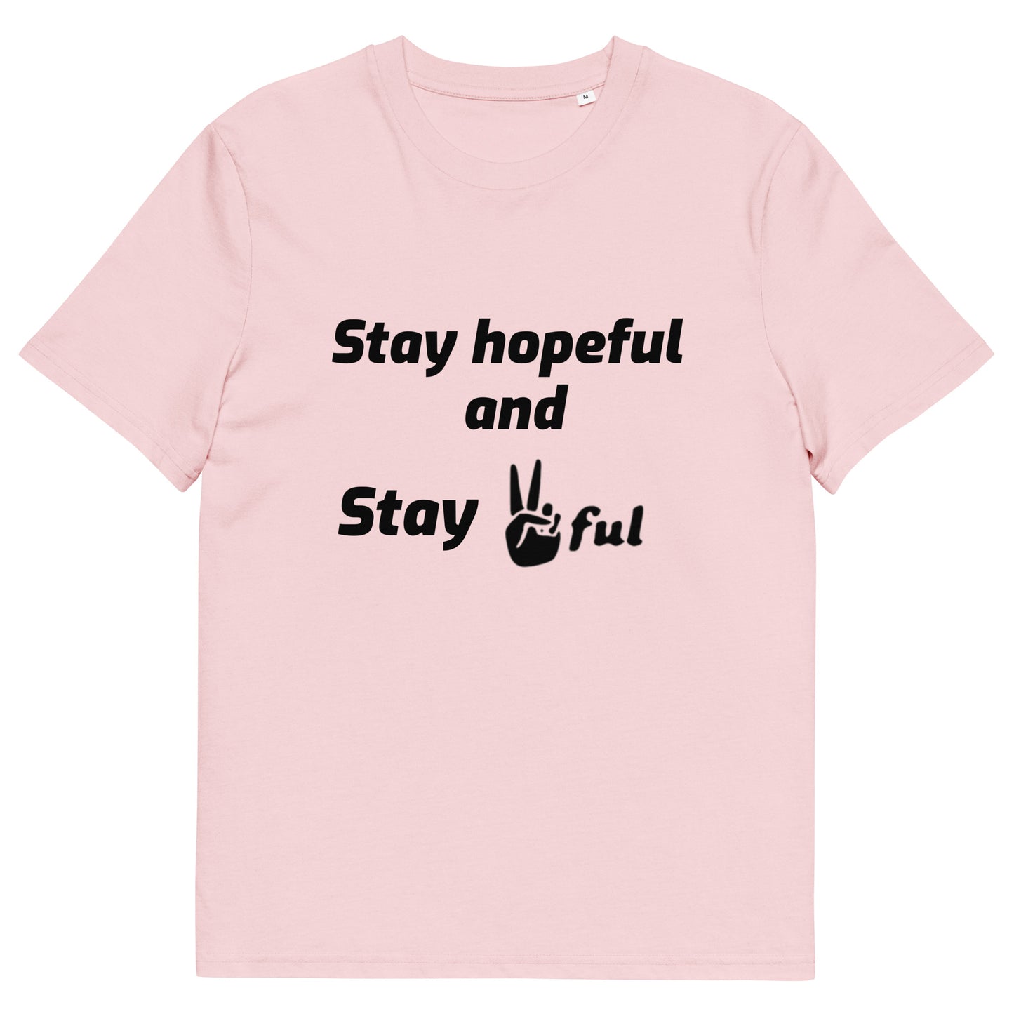 Unisex Stay hopeful and Stay Peaceful Organic cotton t-shirt