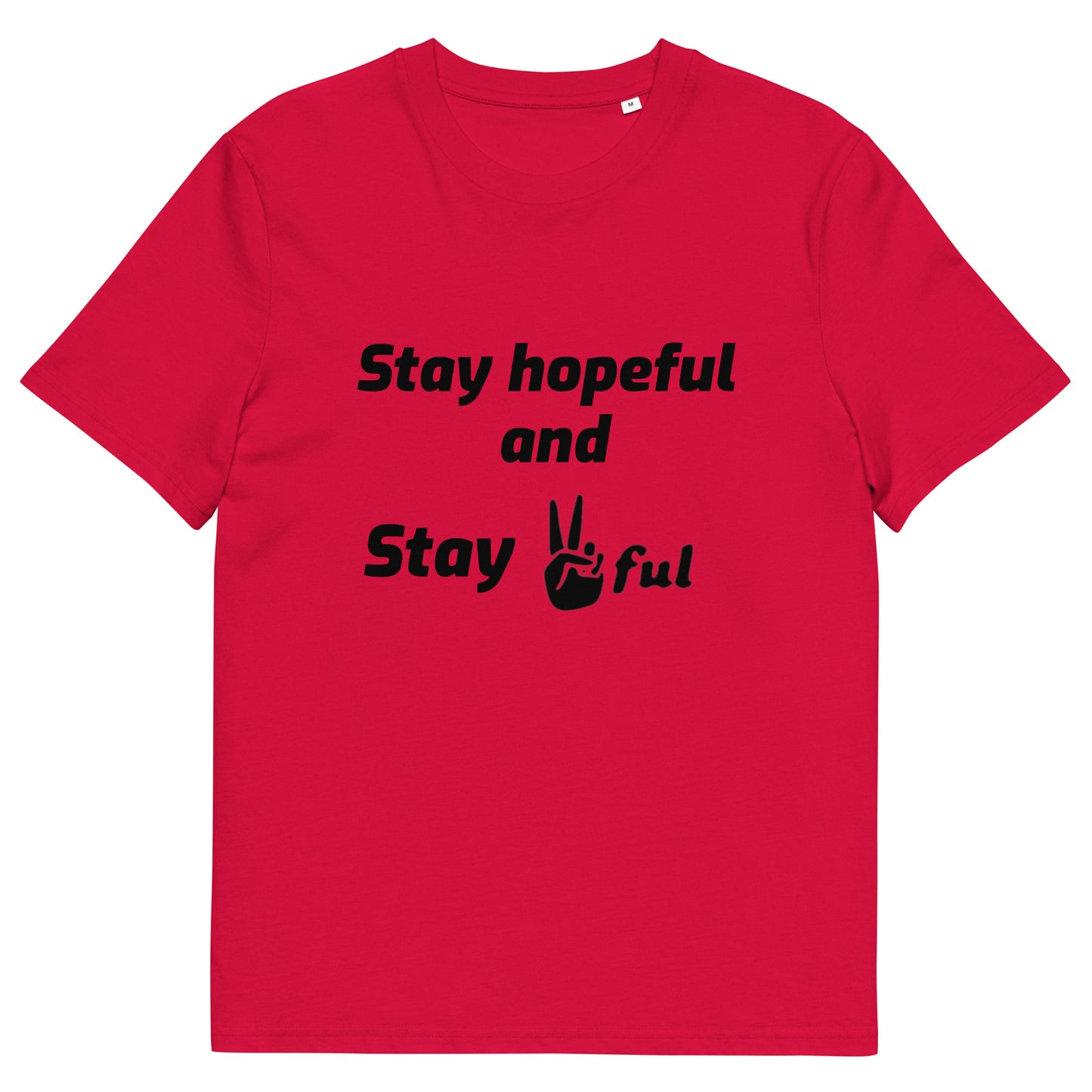 Unisex Stay hopeful and Stay Peaceful Organic cotton t-shirt