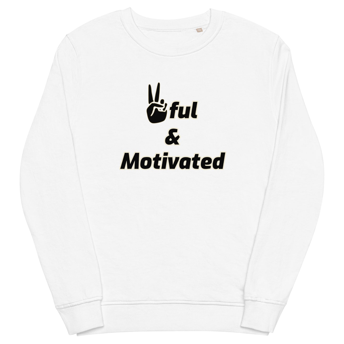 Unisex Peaceful and Motivated Organic Sweatshirt ✌️ful S-2XL
