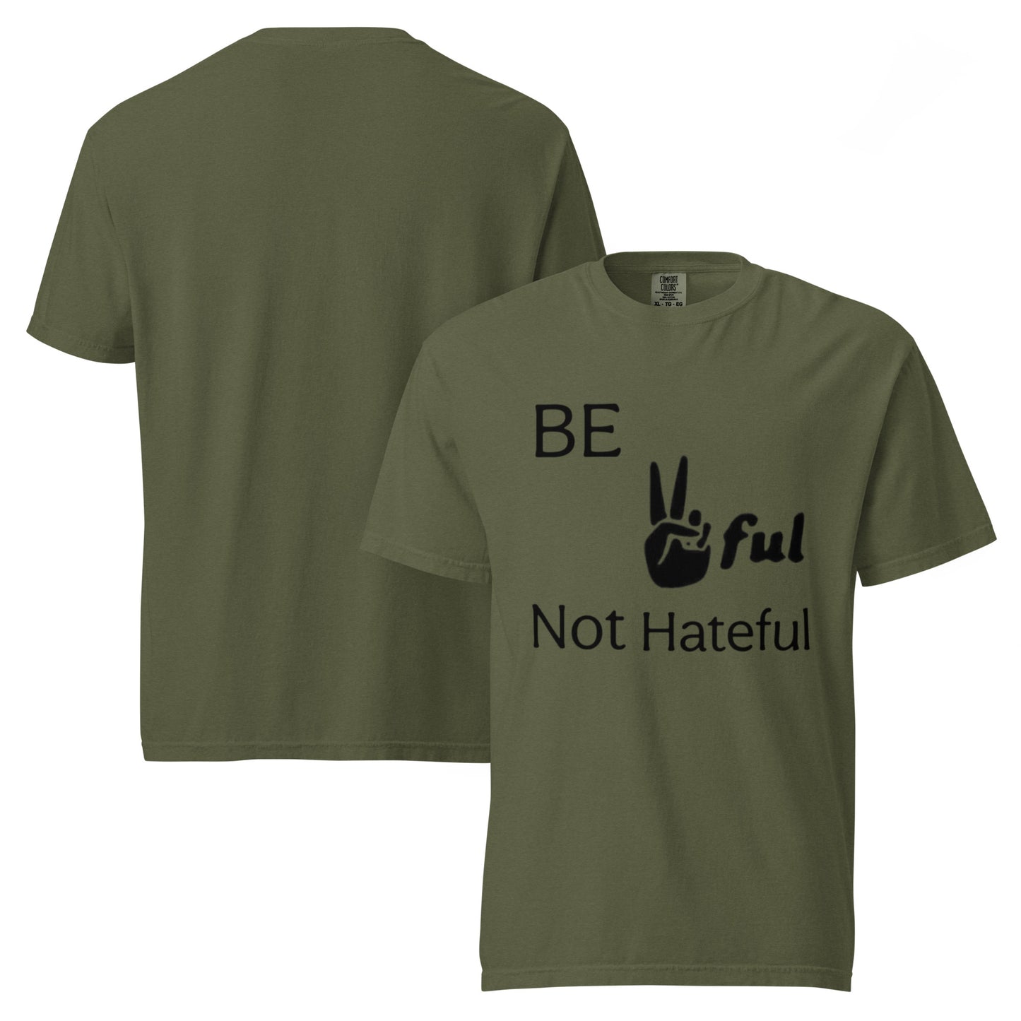 Unisex Be Peaceful not hateful garment-dyed heavyweight t-shirt