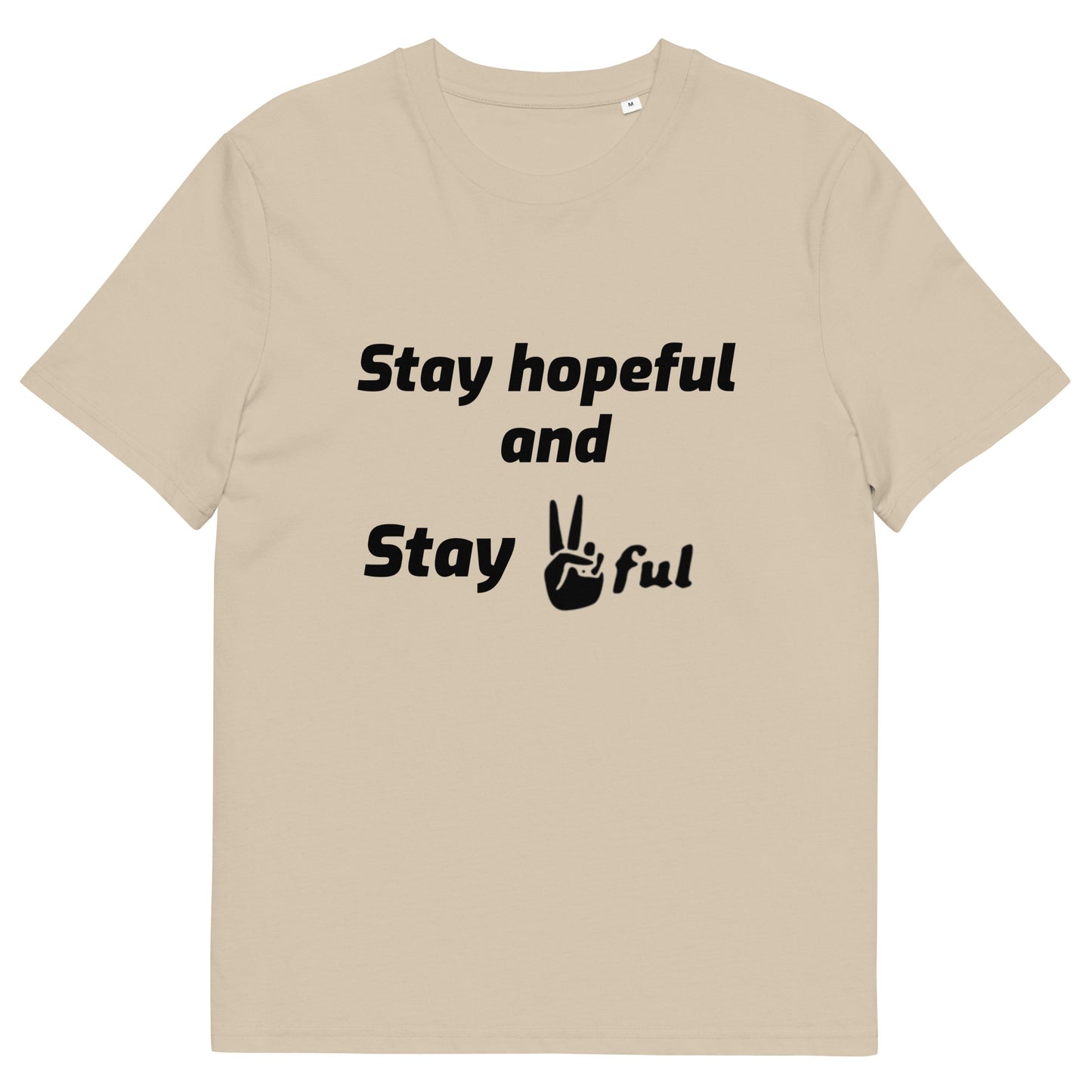 Unisex Stay hopeful and Stay Peaceful Organic cotton t-shirt