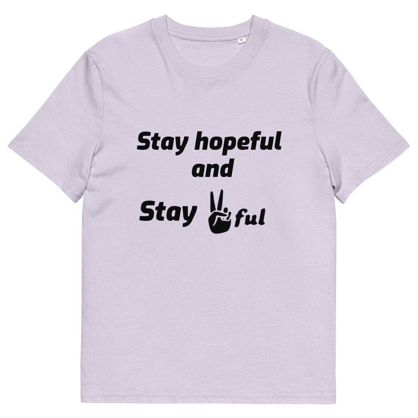 Unisex Stay hopeful and Stay Peaceful Organic cotton t-shirt