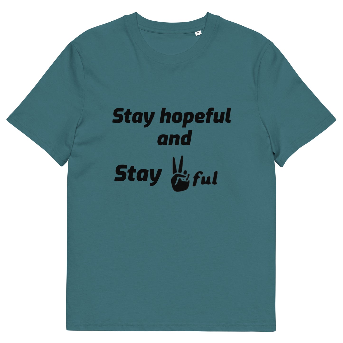 Unisex Stay hopeful and Stay Peaceful Organic cotton t-shirt
