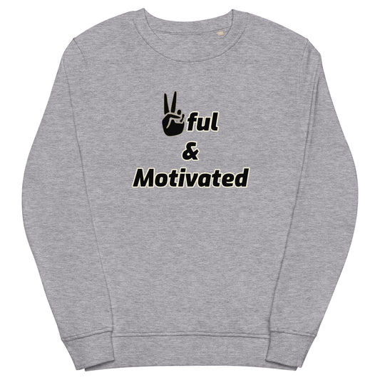 Unisex Peaceful and Motivated Organic Sweatshirt ✌️ful S-2XL